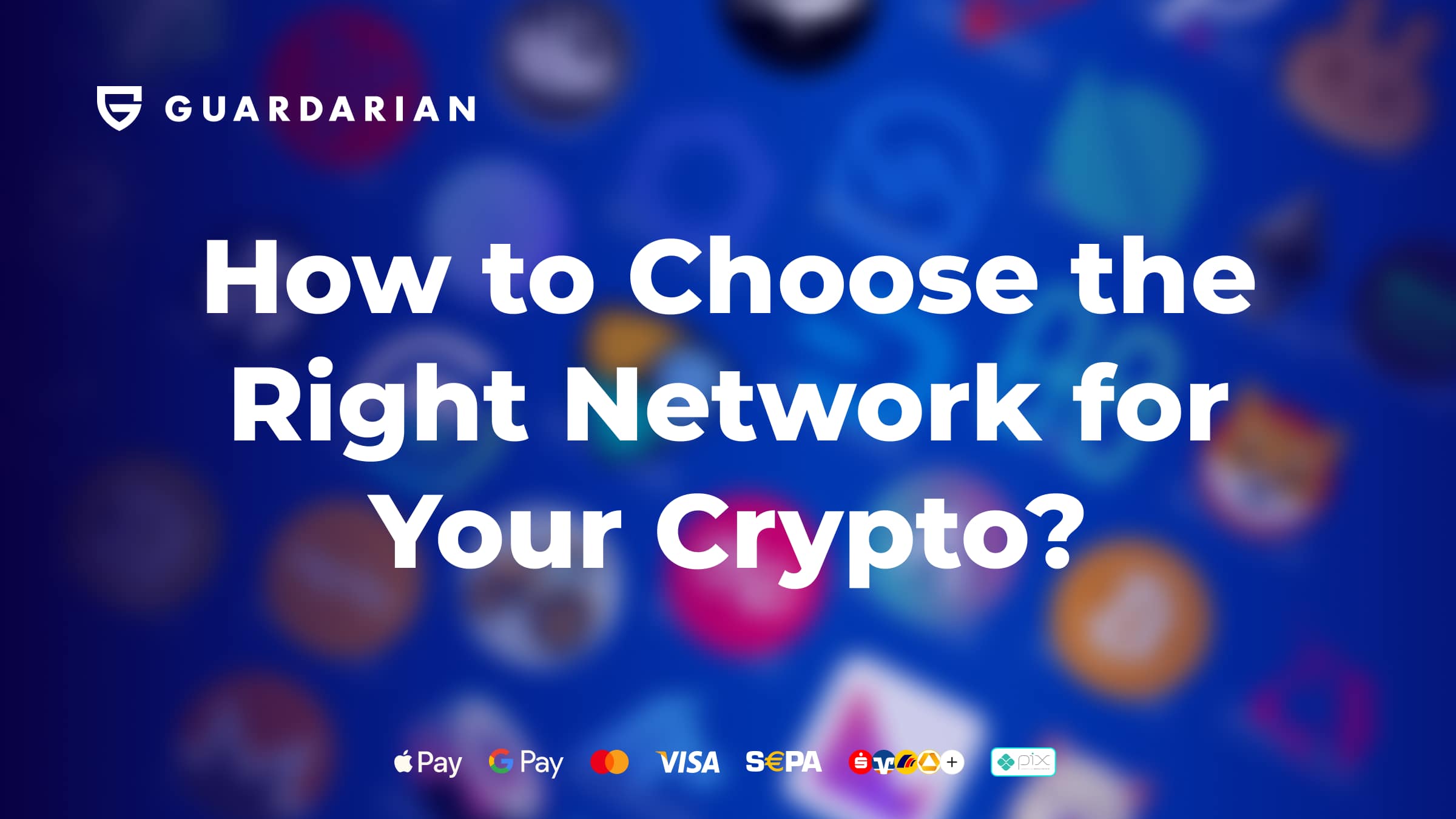 How to Choose the Right Network for Your Crypto?